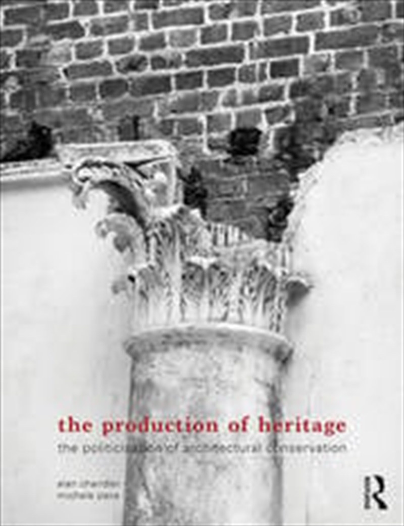 The Production of Heritage/Product Detail/Architecture