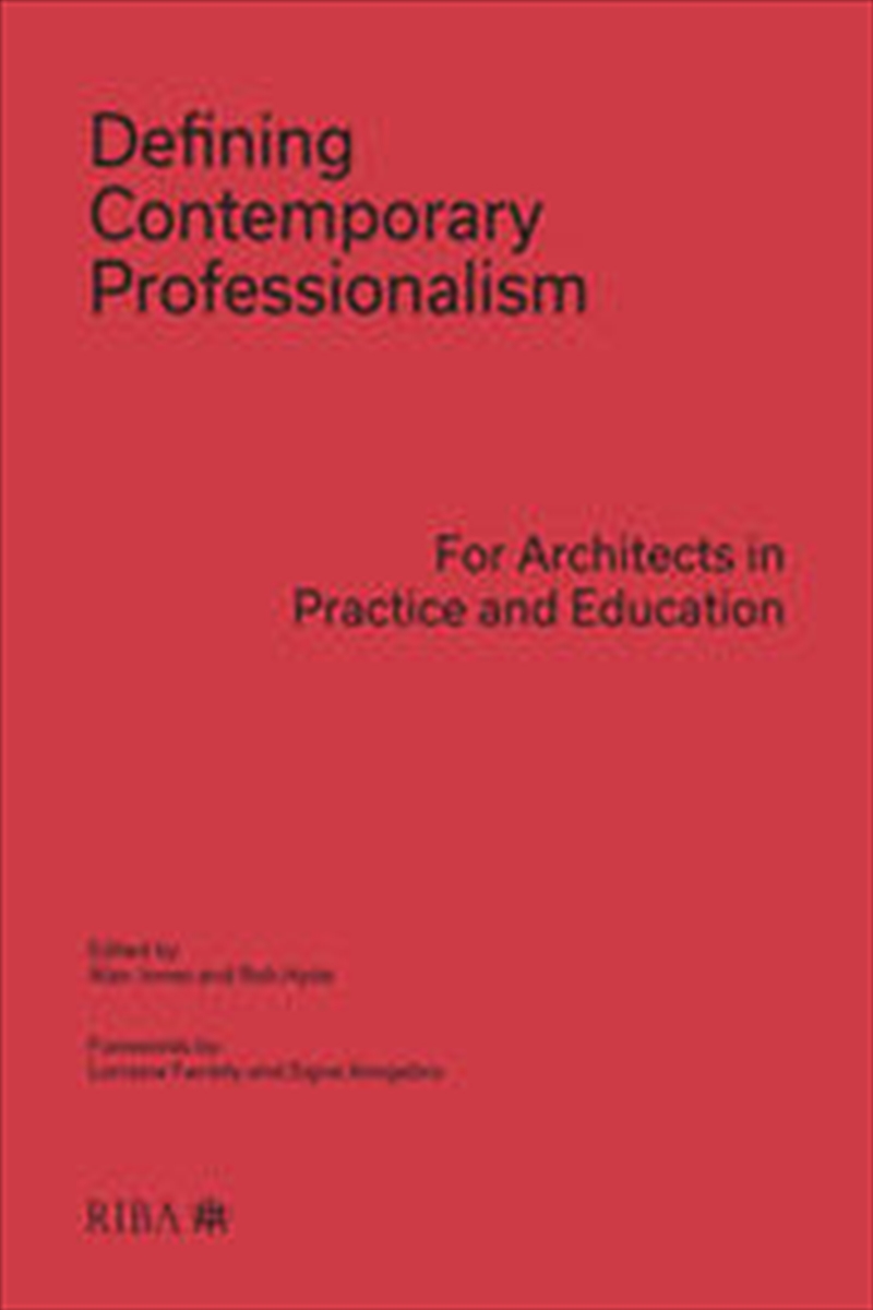 Defining Contemporary Professionalism/Product Detail/Architecture