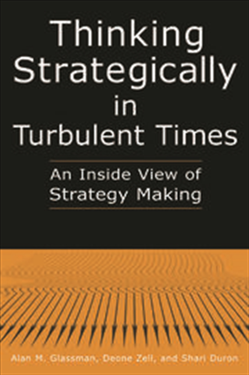 Thinking Strategically in Turbulent Times: An Inside View of Strategy Making/Product Detail/Business Leadership & Management