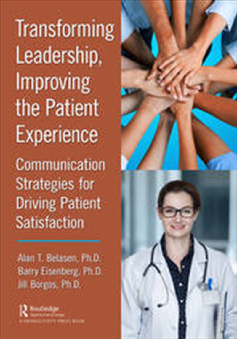 Transforming Leadership, Improving the Patient Experience/Product Detail/Business Leadership & Management