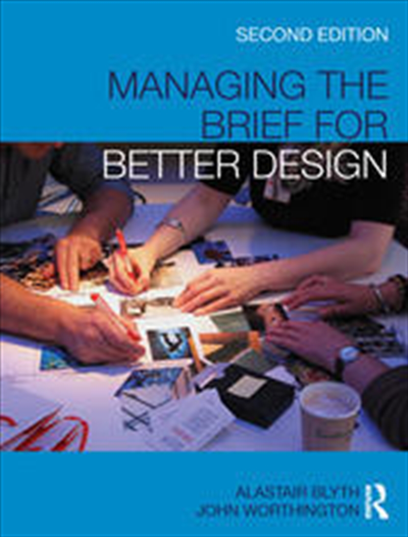 Managing the Brief for Better Design/Product Detail/Architecture