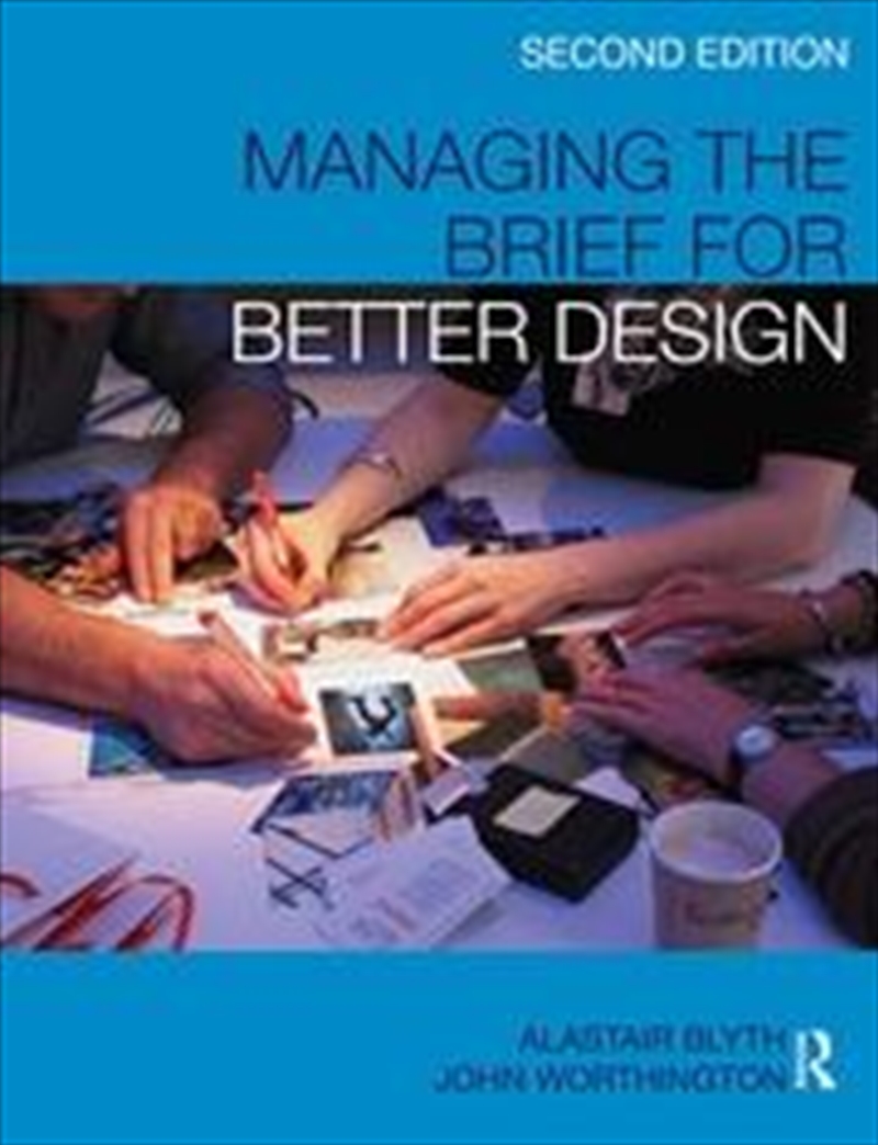 Managing the Brief for Better Design/Product Detail/Architecture