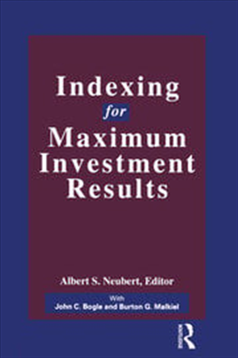 Indexing for Maximum Investment Results/Product Detail/Business Leadership & Management