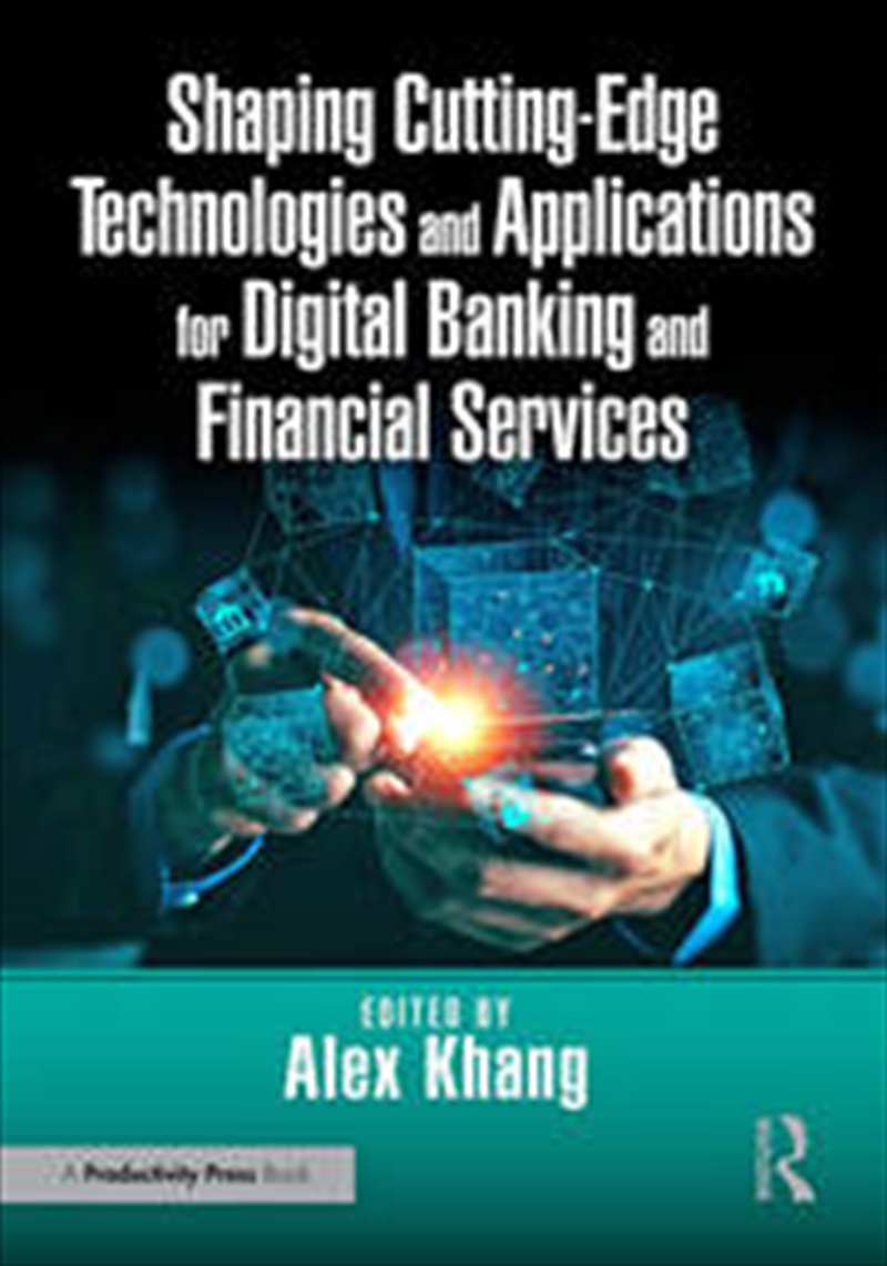Shaping Cutting-Edge Technologies and Applications for Digital Banking and Financial Services/Product Detail/Business Leadership & Management