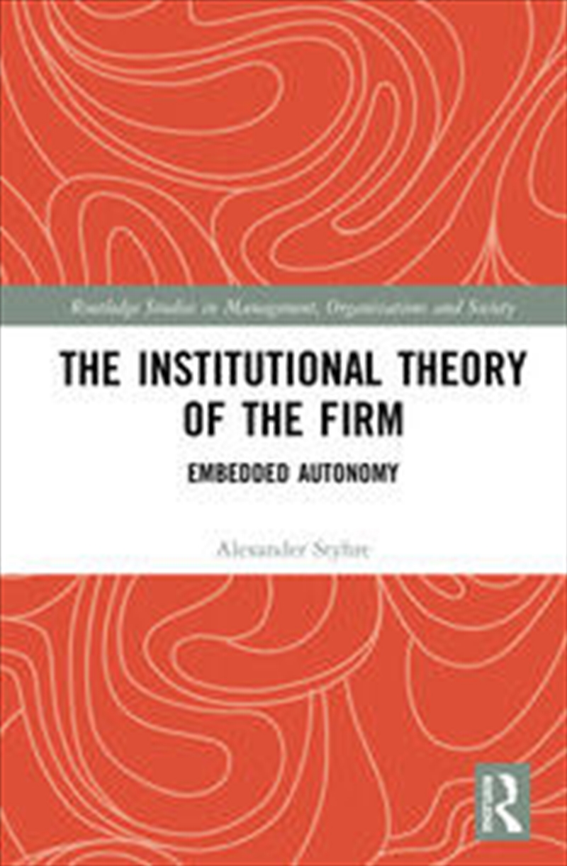 The Institutional Theory of the Firm/Product Detail/Business Leadership & Management
