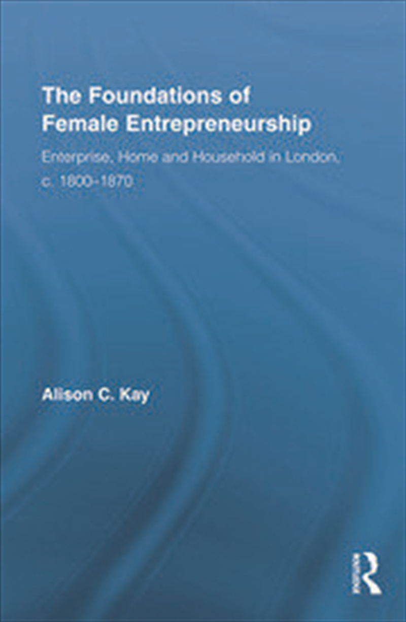 The Foundations of Female Entrepreneurship/Product Detail/Business Leadership & Management