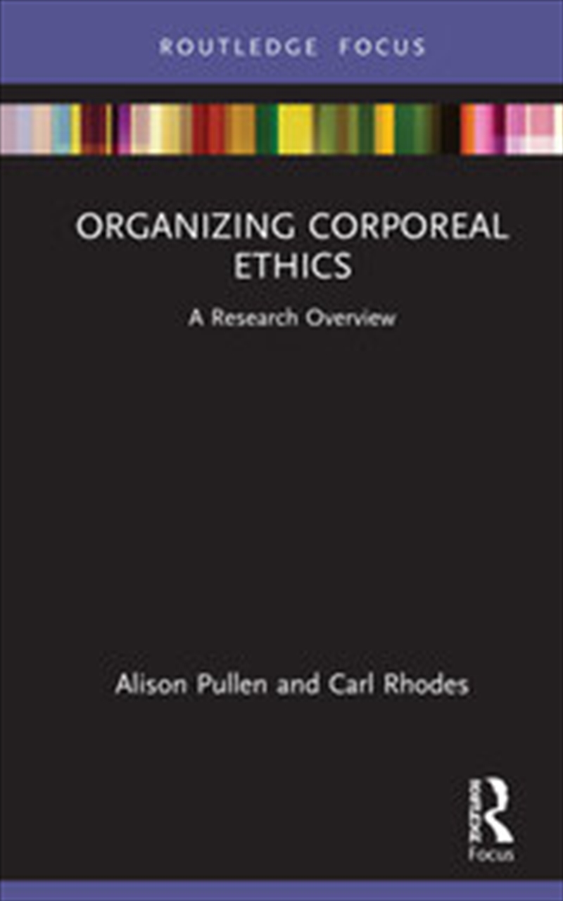 Organizing Corporeal Ethics/Product Detail/Business Leadership & Management