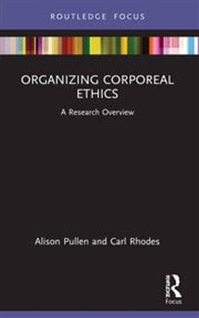 Organizing Corporeal Ethics/Product Detail/Business Leadership & Management