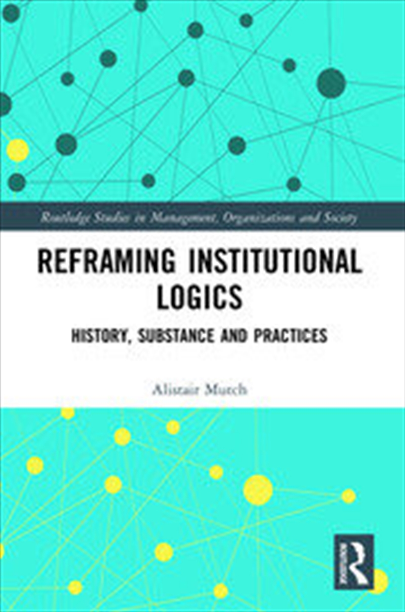 Reframing Institutional Logics/Product Detail/Business Leadership & Management