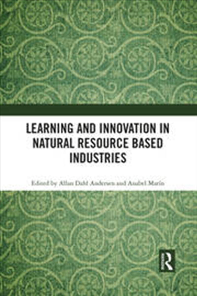 Learning and Innovation in Natural Resource Based Industries/Product Detail/Business Leadership & Management