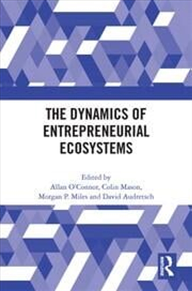 The Dynamics of Entrepreneurial Ecosystems/Product Detail/Business Leadership & Management