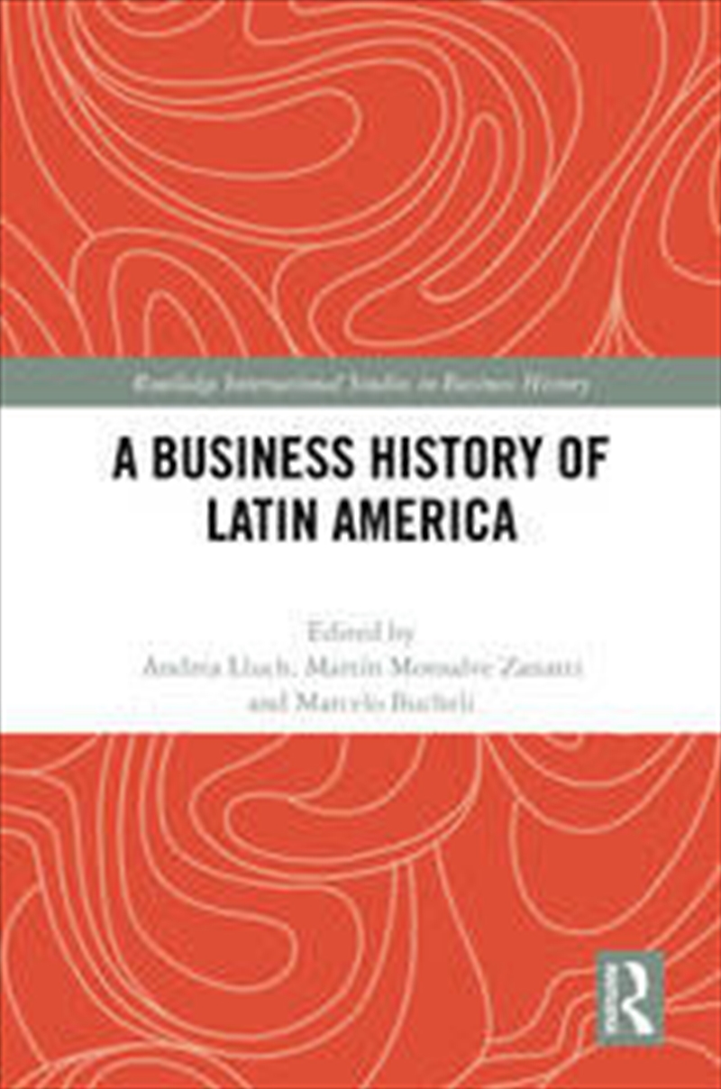 A Business History of Latin America/Product Detail/Business Leadership & Management