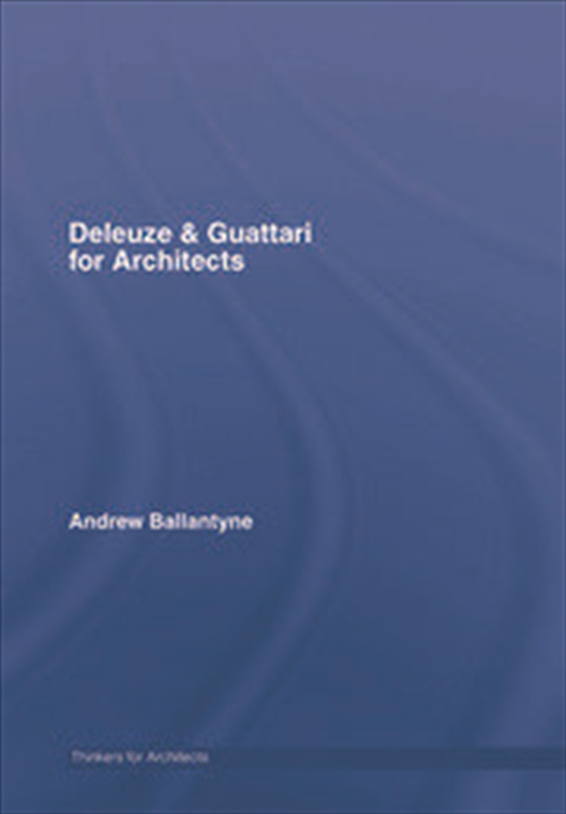 Deleuze & Guattari for Architects/Product Detail/Architecture