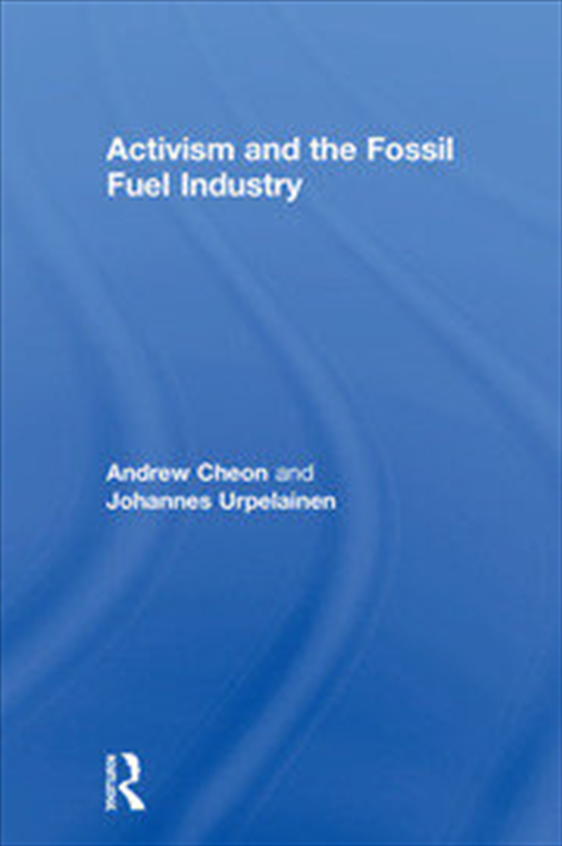 Activism and the Fossil Fuel Industry/Product Detail/Business Leadership & Management
