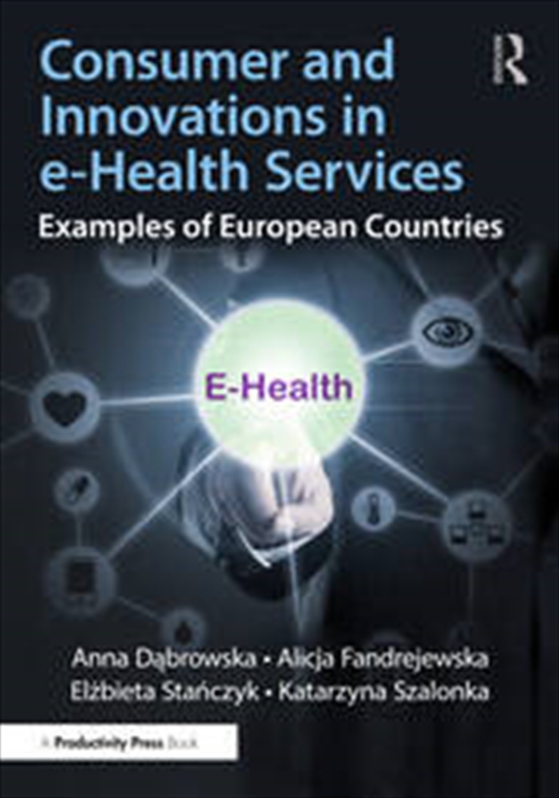 Consumer and Innovations in e-Health Services/Product Detail/Business Leadership & Management