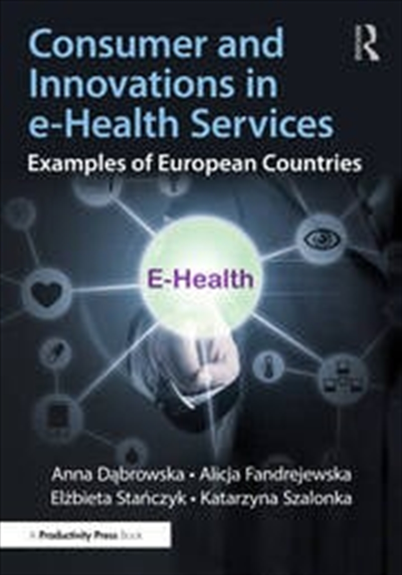Consumer and Innovations in e-Health Services/Product Detail/Business Leadership & Management