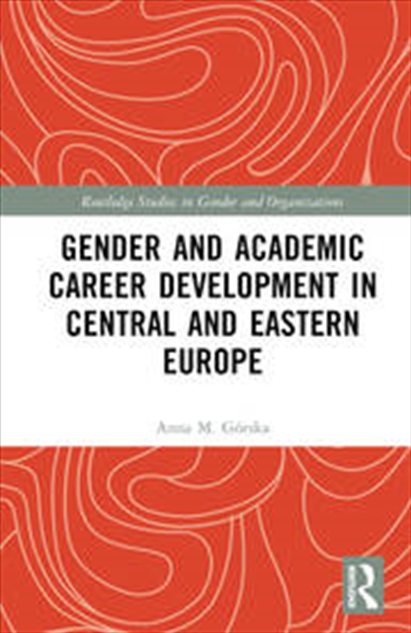 Gender and Academic Career Development in Central and Eastern Europe/Product Detail/Business Leadership & Management