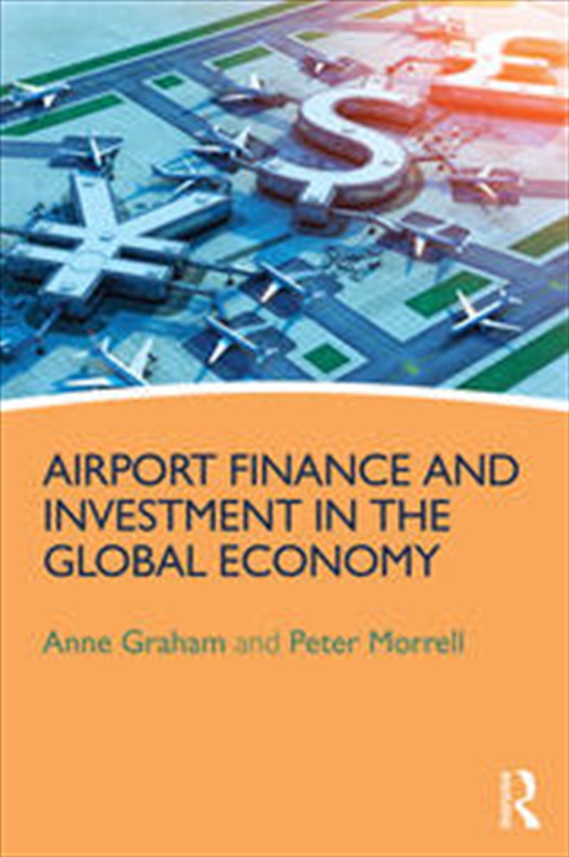 Airport Finance and Investment in the Global Economy/Product Detail/Business Leadership & Management