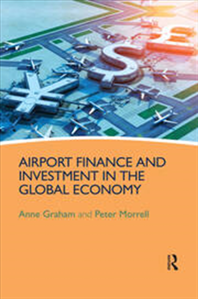 Airport Finance and Investment in the Global Economy/Product Detail/Business Leadership & Management