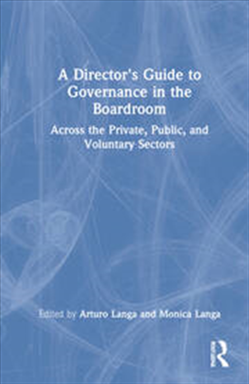 A Director's Guide to Governance in the Boardroom/Product Detail/Business Leadership & Management