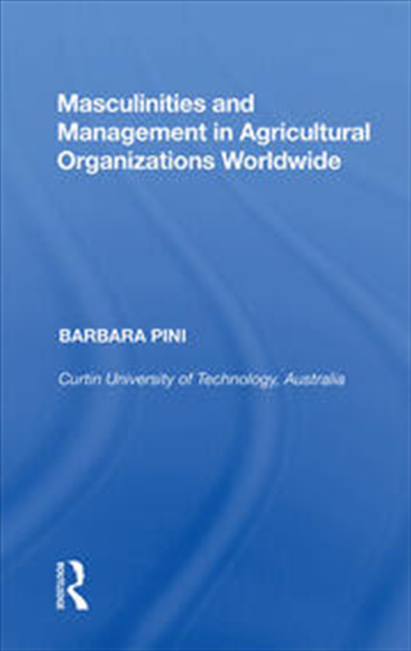 Masculinities and Management in Agricultural Organizations Worldwide/Product Detail/Business Leadership & Management