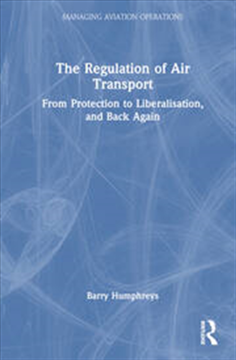 The Regulation of Air Transport/Product Detail/Business Leadership & Management