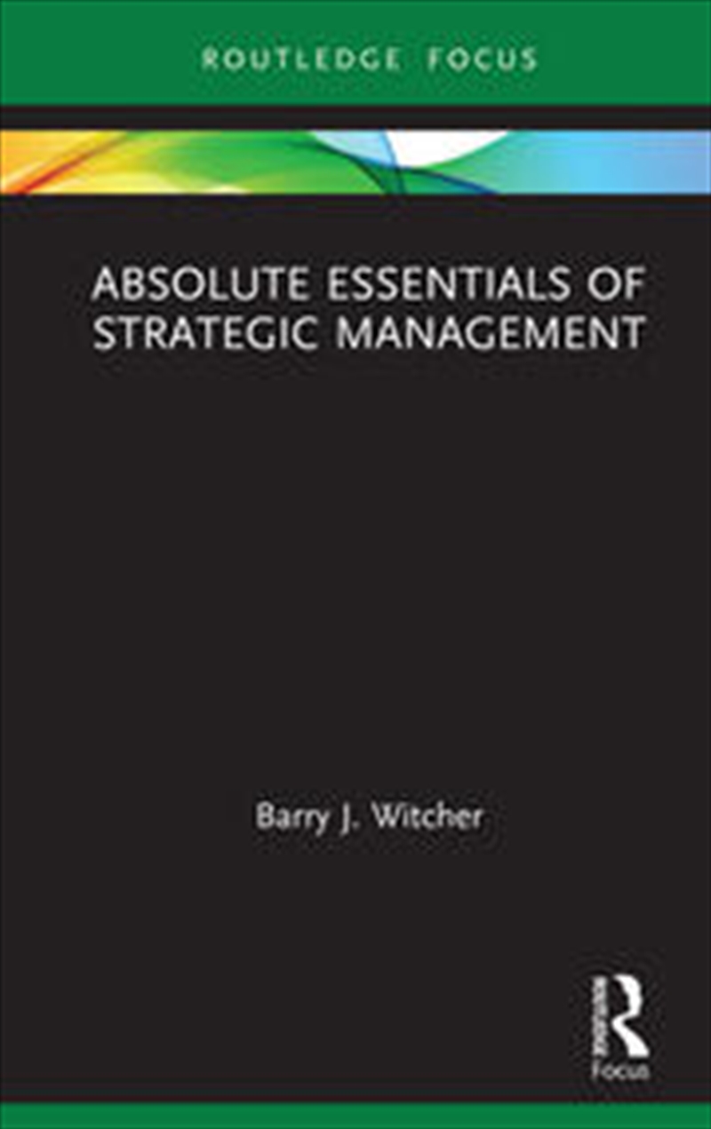 Absolute Essentials of Strategic Management/Product Detail/Business Leadership & Management