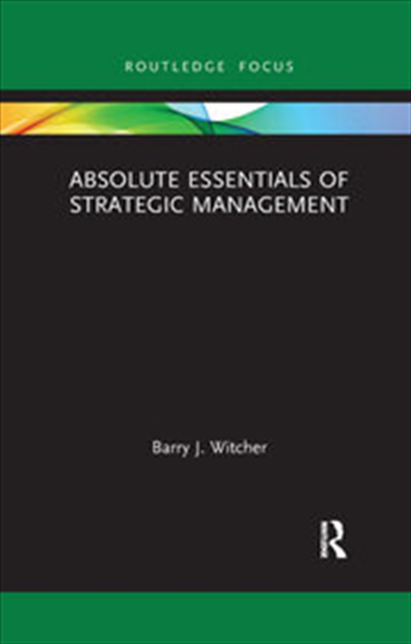 Absolute Essentials of Strategic Management/Product Detail/Business Leadership & Management