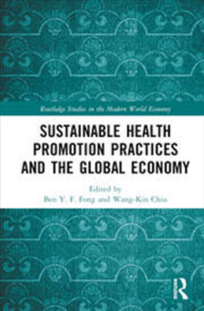 Sustainable Health Promotion Practices and the Global Economy/Product Detail/Business Leadership & Management
