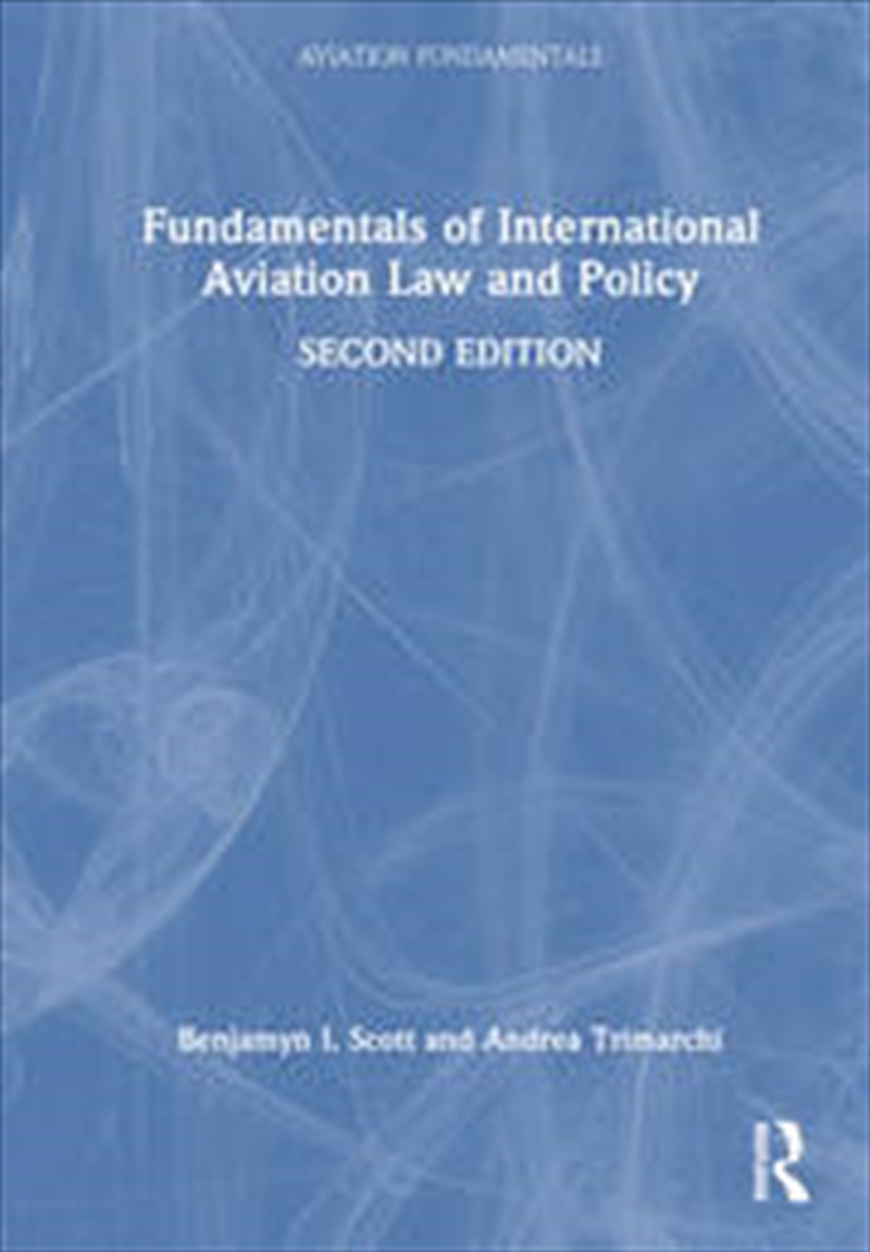Fundamentals of International Aviation Law and Policy/Product Detail/Business Leadership & Management
