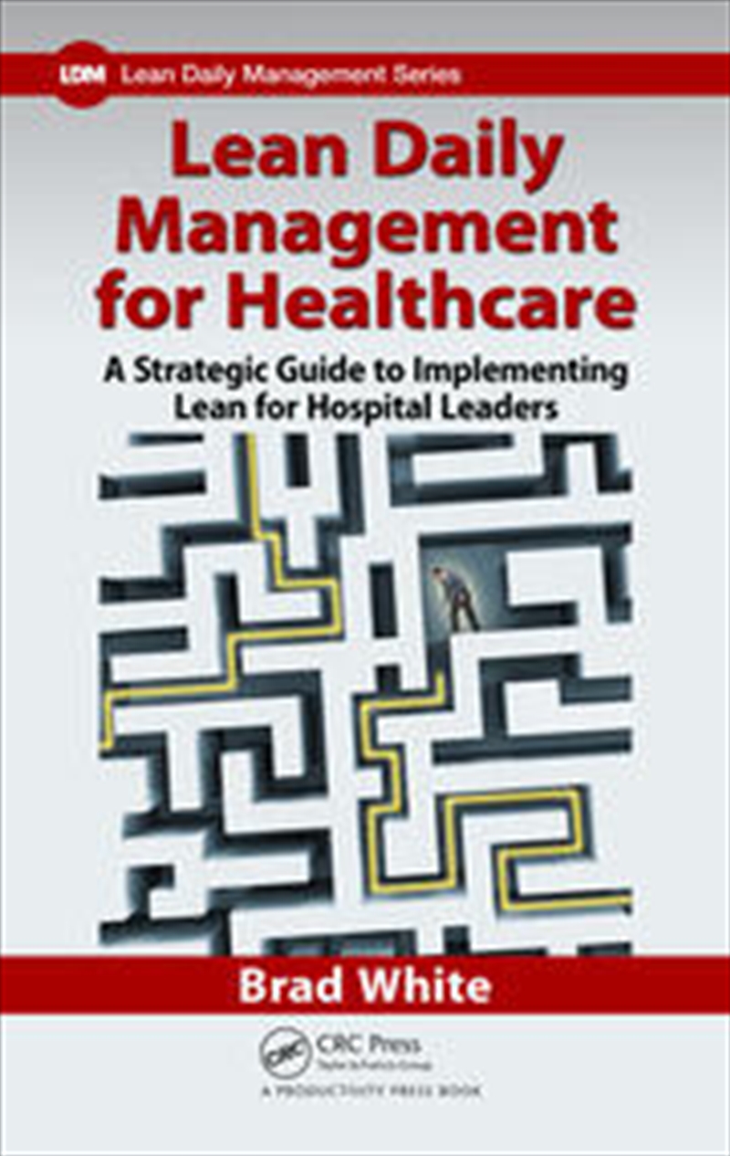 Lean Daily Management for Healthcare/Product Detail/Business Leadership & Management