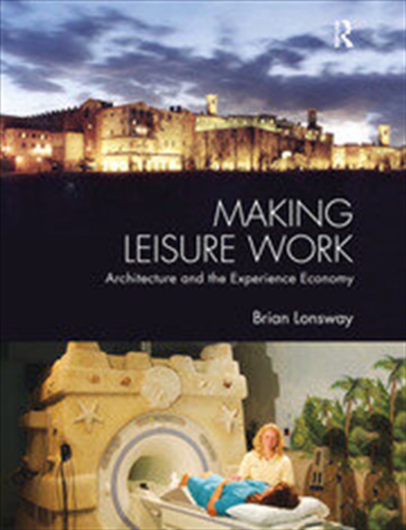 Making Leisure Work/Product Detail/Architecture