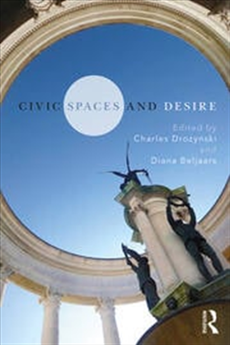 Civic Spaces and Desire/Product Detail/Architecture