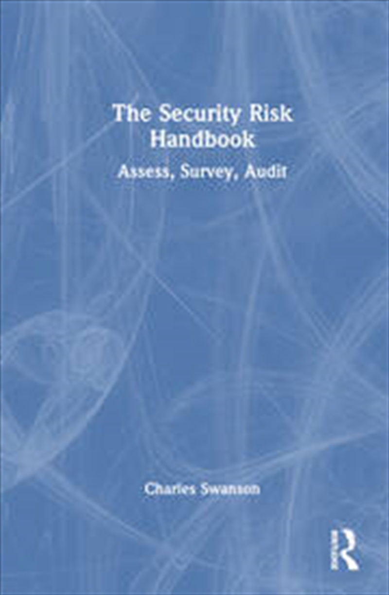 The Security Risk Handbook/Product Detail/Business Leadership & Management
