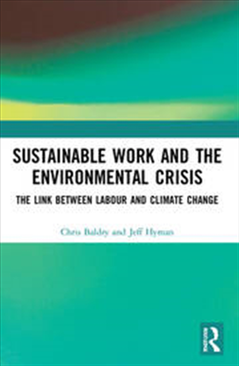 Sustainable Work and the Environmental Crisis/Product Detail/Business Leadership & Management