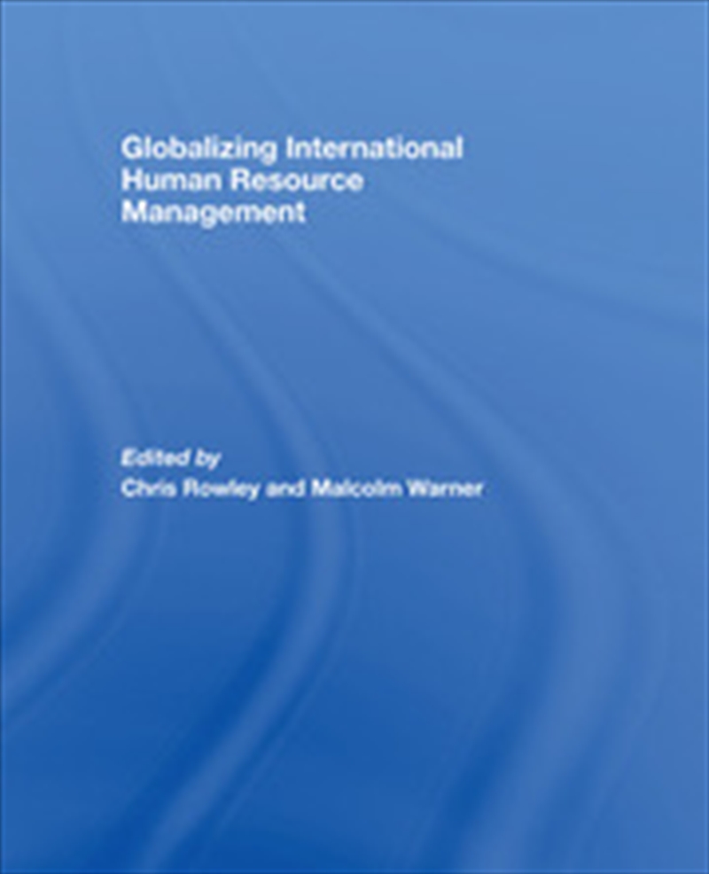 Globalizing International Human Resource Management/Product Detail/Business Leadership & Management