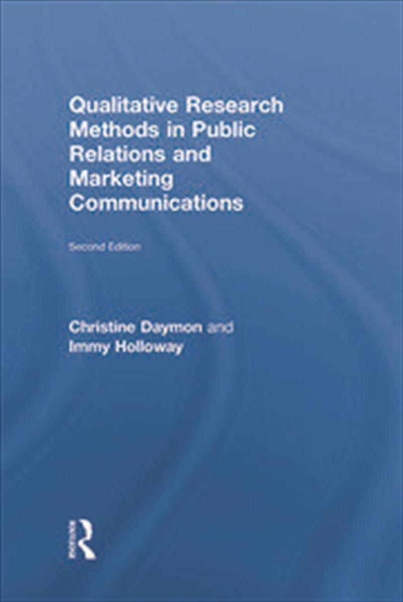 Qualitative Research Methods in Public Relations and Marketing Communications/Product Detail/Business Leadership & Management