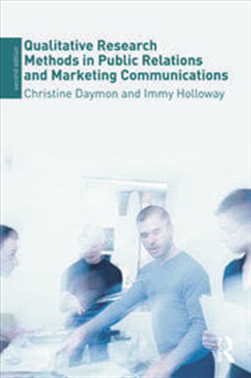 Qualitative Research Methods in Public Relations and Marketing Communications/Product Detail/Business Leadership & Management