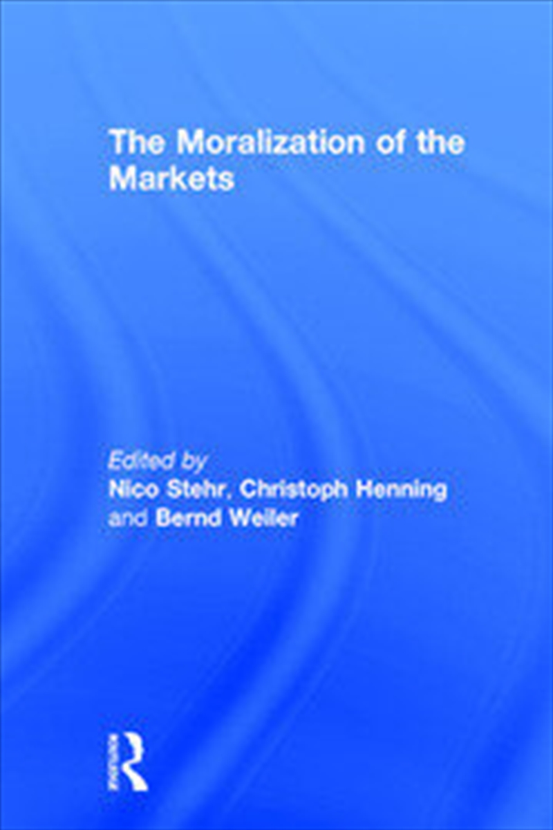 The Moralization of the Markets/Product Detail/Business Leadership & Management