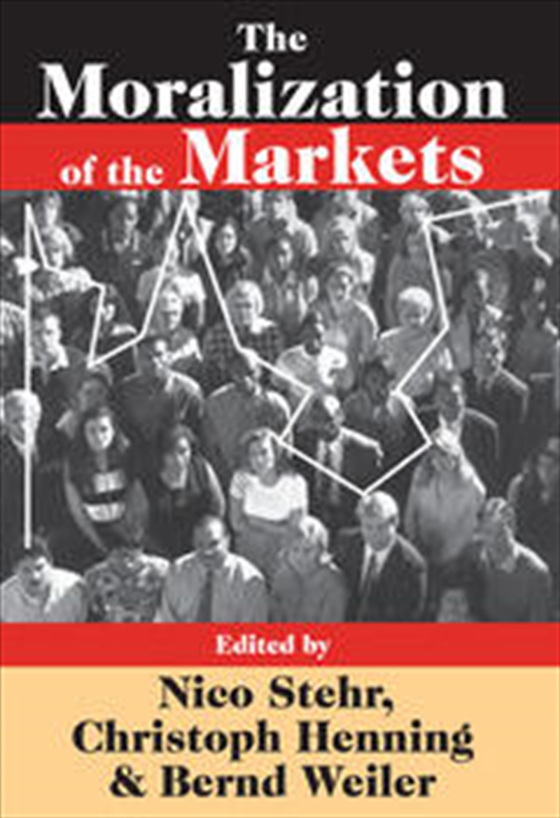 The Moralization of the Markets/Product Detail/Business Leadership & Management