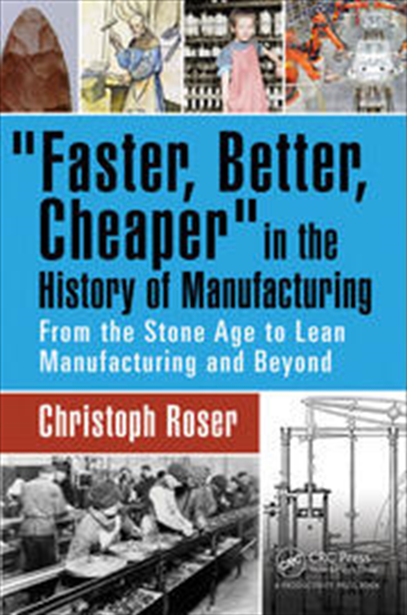 Faster, Better, Cheaper in the History of Manufacturing/Product Detail/Business Leadership & Management