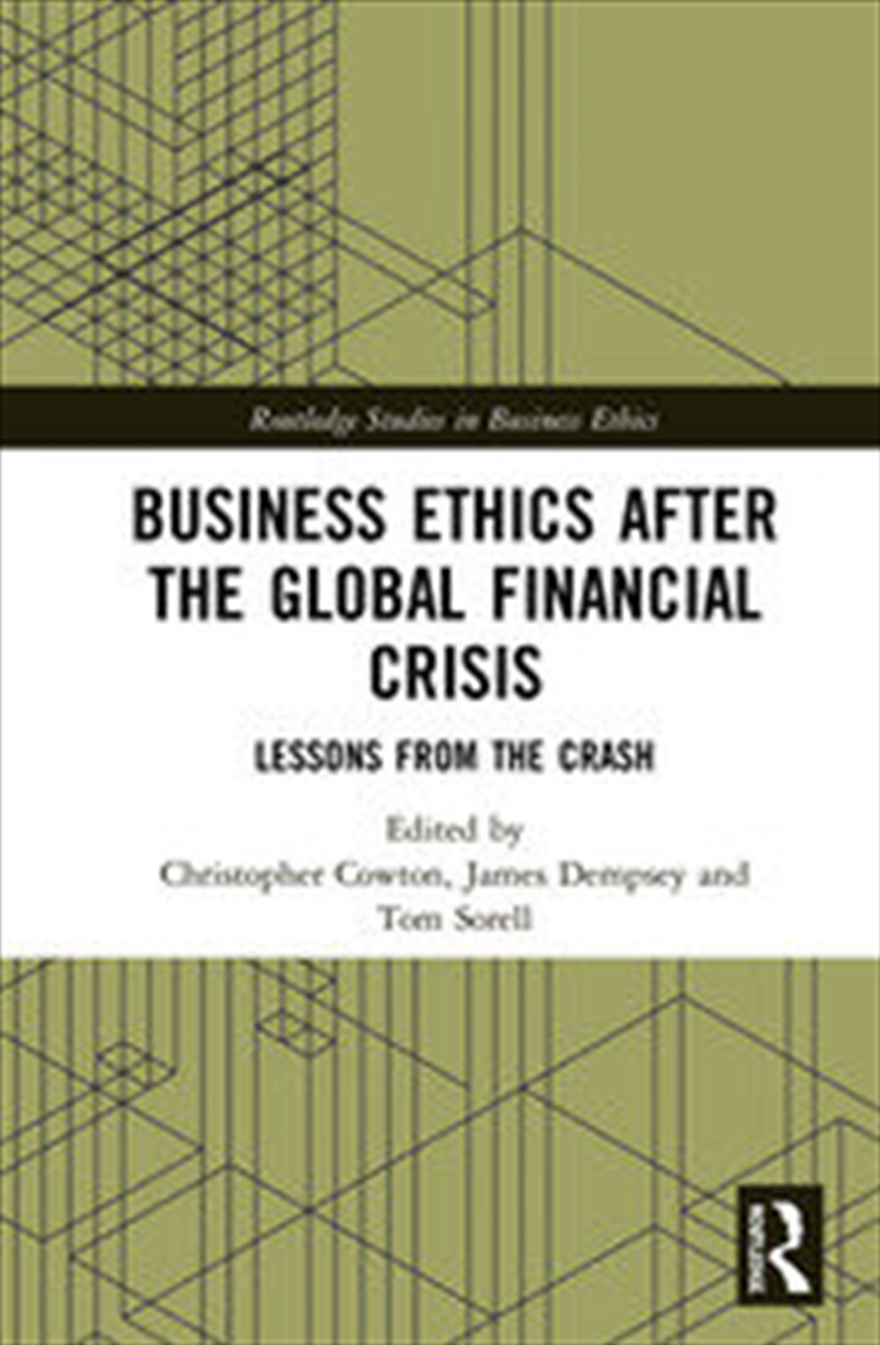 Business Ethics After the Global Financial Crisis/Product Detail/Business Leadership & Management