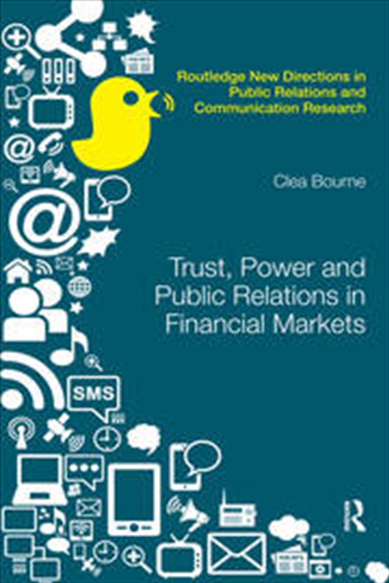 Trust, Power and Public Relations in Financial Markets/Product Detail/Business Leadership & Management