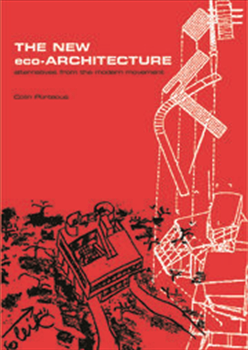 The New Eco-Architecture: Alternatives from the Modern Movement/Product Detail/Architecture