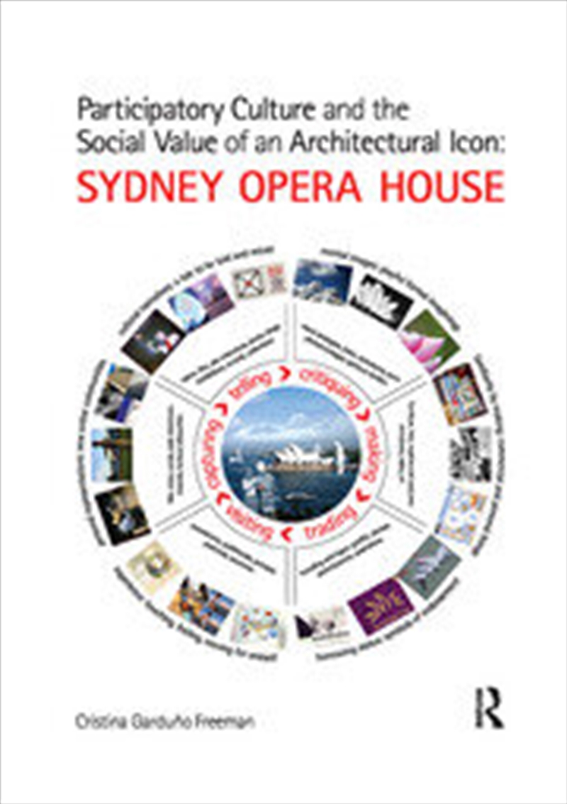 Participatory Culture and the Social Value of an Architectural Icon: Sydney Opera House/Product Detail/Architecture