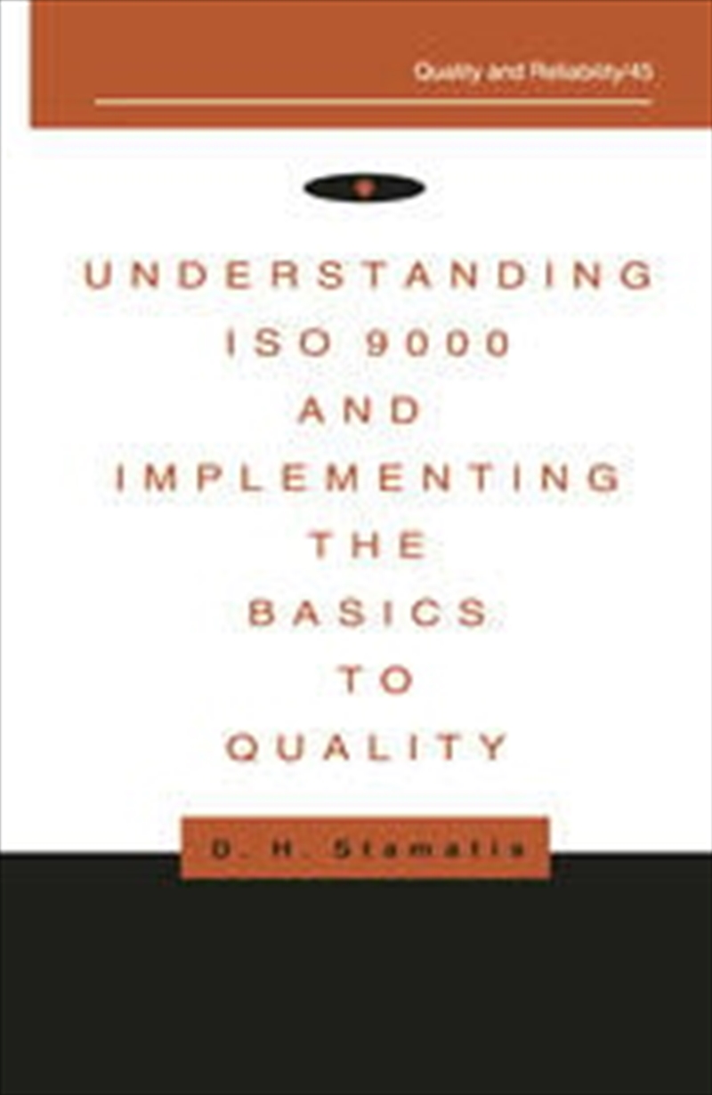 Understanding ISO 9000 and Implementing the Basics to Quality/Product Detail/Business Leadership & Management