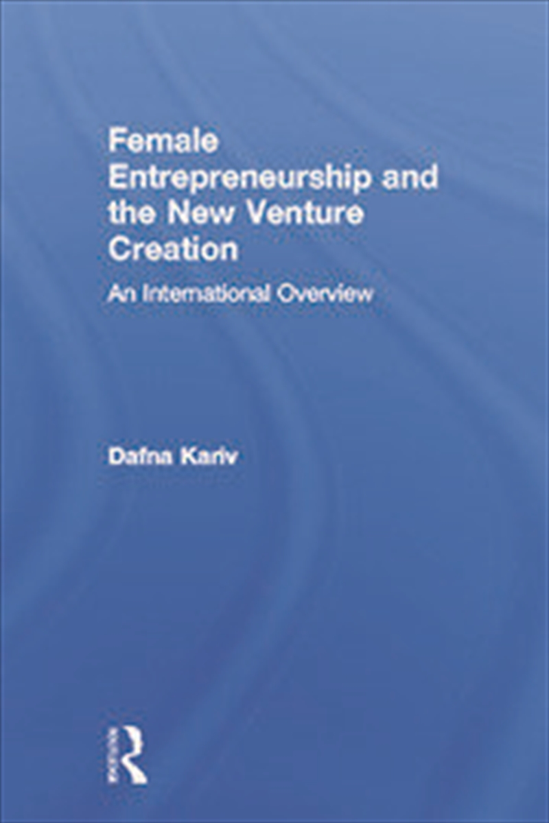 Female Entrepreneurship and the New Venture Creation/Product Detail/Business Leadership & Management