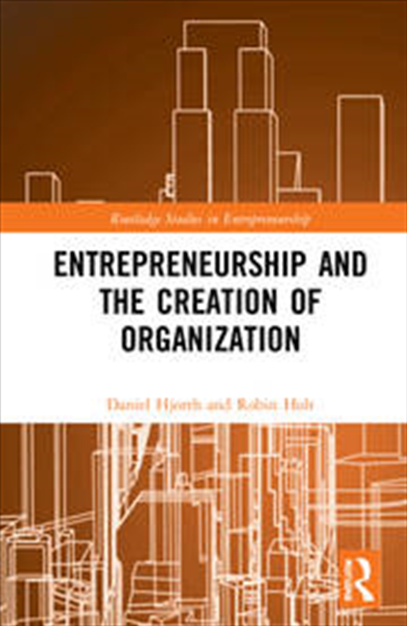 Entrepreneurship and the Creation of Organization/Product Detail/Business Leadership & Management