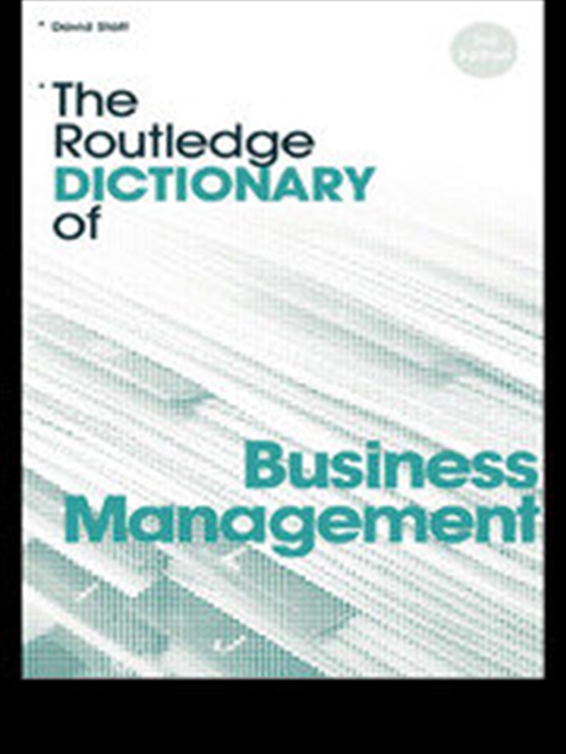 The Routledge Dictionary of Business Management/Product Detail/Business Leadership & Management