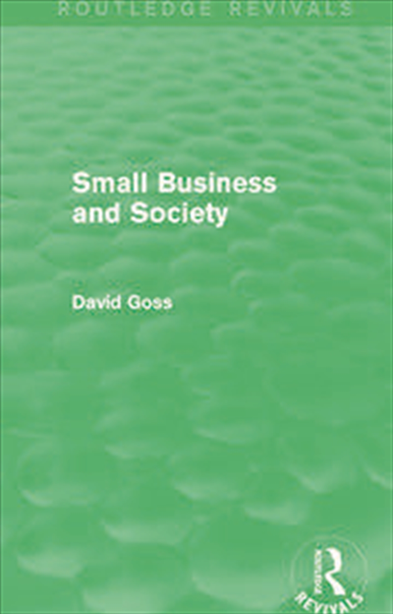 Small Business and Society (Routledge Revivals)/Product Detail/Business Leadership & Management